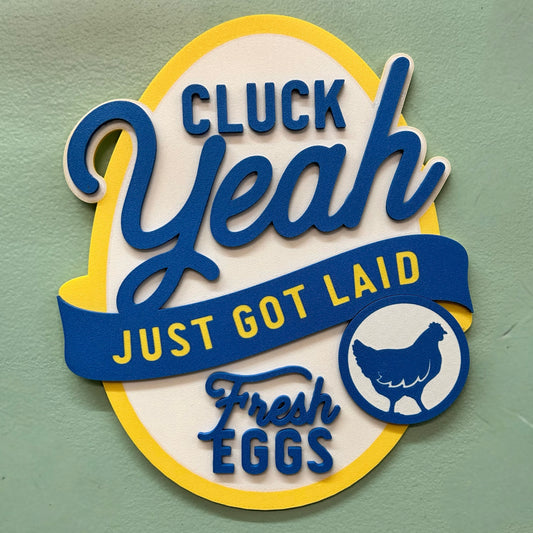 Vintage Sign: Cluck Yeah Fresh Eggs (Just Got Laid)