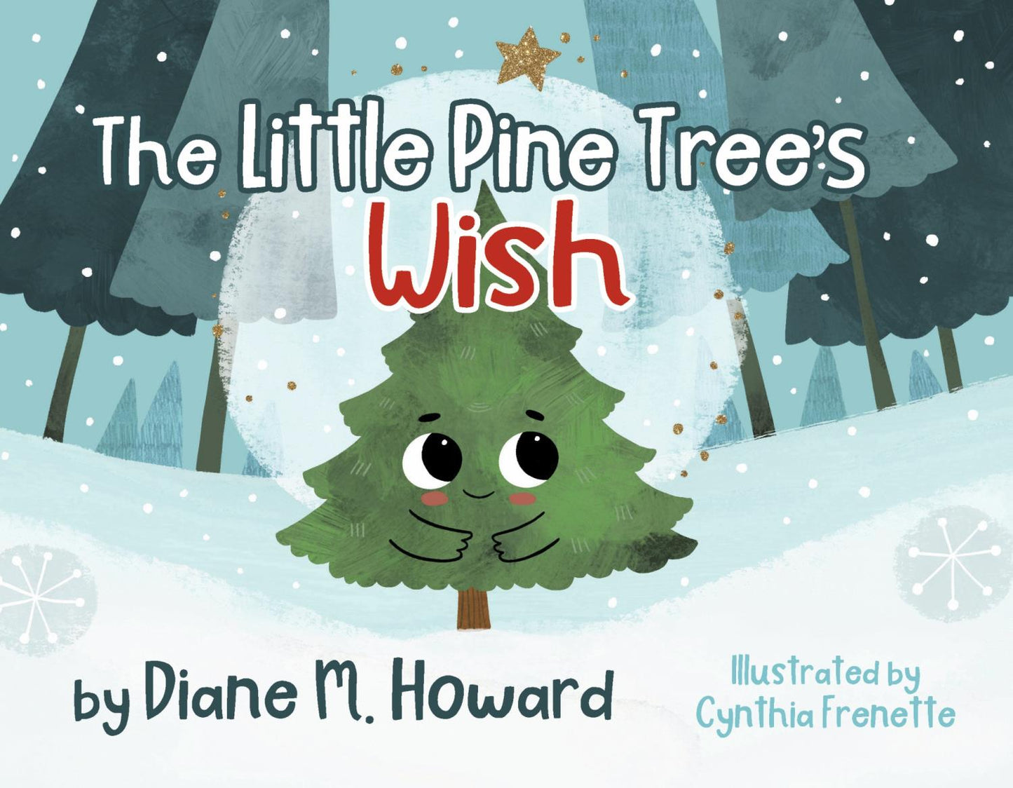 The Little Pine Tree's Wish - A Story by Diane M. Howard